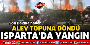 ISPARTA'DA YANGIN
