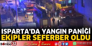 Isparta'da yangın paniği