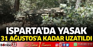 Isparta'da yasak 31 Ağustos'a kadar uzatıldı