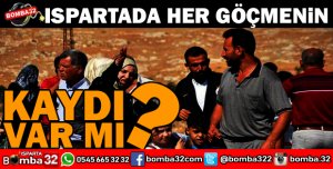 ISPARTADA YAŞAYAN HER GÖÇMENİN KAYDI VAR MI?