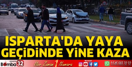 Isparta'da yaya geçidinde kaza
