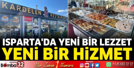 Isparta'da yeni bir lezzet, yeni bir hizmet