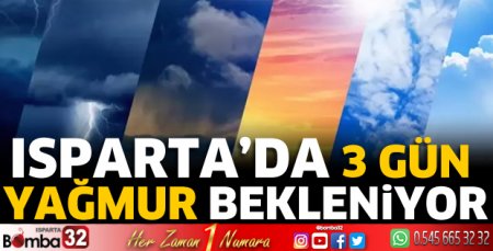Isparta'da yeni haftada hava nasıl olacak?