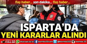 ISPARTA'DA YENİ KARARLAR ALINDI