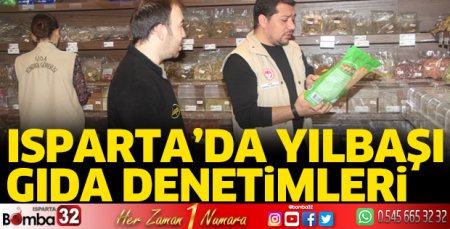 Isparta'da yılbaşı gıda denetimleri yapıldı 