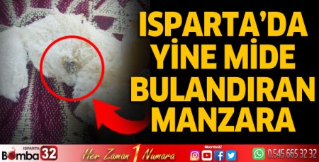 Isparta'da yine aynı manzara! Ekmeğin içinden...
