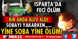 ISPARTA'DA YİNE SOBA YİNE ÖLÜM!