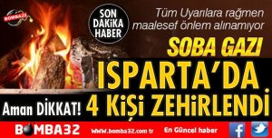 ISPARTADA YİNE SOBA YİNE ZEHİRLENME
