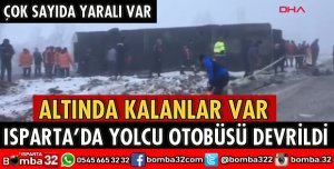 ISPARTA'DA YOLCU OTOBÜSÜ DEVRİLDİ 