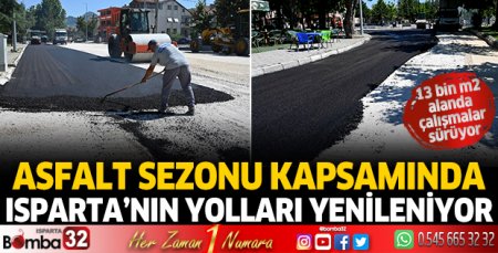 Isparta'da yollar asfaltlanıyor