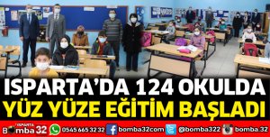 ISPARTA'DA YÜZ YÜZE EĞİTİM BAŞLADI