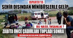 Isparta'da Zabıtalar dilencilere göz açtırmadı
