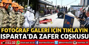 ISPARTA'DA ZAFER COŞKUSU