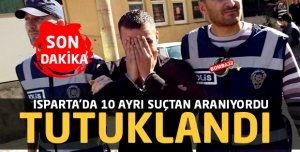 ISPARTA'DA  ZANLI TUTUKLANDI 