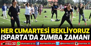 ISPARTA'DA ZUMBA ZAMANI