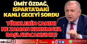 Isparta'daki Kanlı Geceyi  Sordu