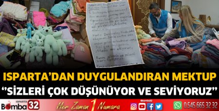Isparta'dan duygulandıran mektup... Sizleri çok düşünüyor ve seviyoruz