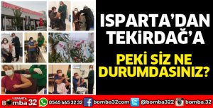 ISPARTA'DAN MESAJ VAR