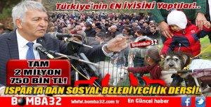 Isparta'dan SOSYAL BELEDİYECİLİK Dersi!..