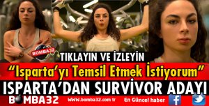 ISPARTA'DAN SURVİVOR ADAYI OLDU