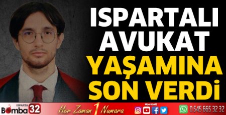 Ispartalı avukat yaşamına son verdi
