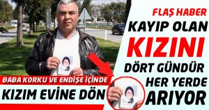 Ispartalı Baba Dört Gündür Kayıp Olan Kızı Antalya'da Arıyor