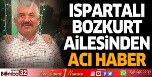 Ispartalı Bozkurt ailesinden acı haber