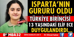 ISPARTALI ELİF ECE TÜRKİYE BİRİNCİSİ OLDU