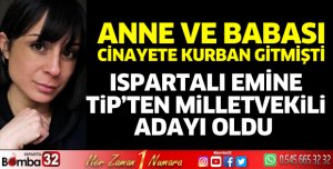 Ispartalı Emine Büyüknohutçu TİP'den aday oldu