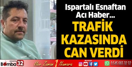 Ispartalı esnaftan acı haber
