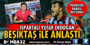 ISPARTALI FUTBOLCU YUSUF ERDOĞAN BEŞİKTAŞ'LA ANLAŞTI