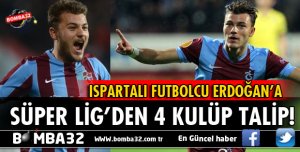 ISPARTALI FUTBOLCU YUSUF ERDOĞAN’A SÜPER LİG’DEN 4 KULÜP TALİP
