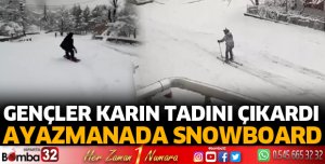 Ispartalı gençler karı fırsat bilip kayak yaptı