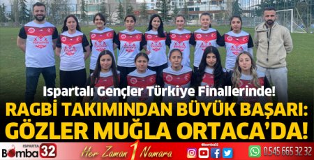 Ispartalı Gençler Türkiye Finallerinde!