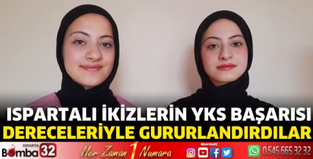Ispartalı ikizlerin YKS başarısı