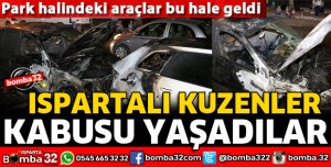 ISPARTALI KUZENLER BÜYÜK KABUS YAŞADI