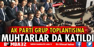 ISPARTALI MUHTARLAR AK PARTİ GRUP TOPLANTISINDA