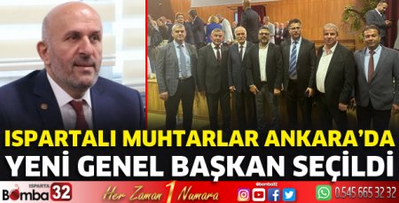 Ispartalı muhtarlar Ankara'da yeni genel başkan seçiminde 