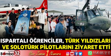 Ispartalı öğrenciler, Türk yıldızları ve SOLOTÜRK pilotlarını ziyaret etti