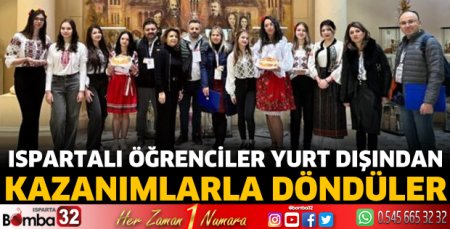 Ispartalı öğrenciler yurt dışından döndüler