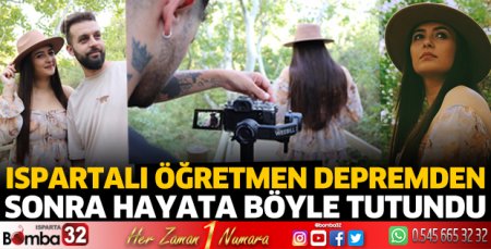 Ispartalı öğretmen depremden sonra hayata böyle tutundu