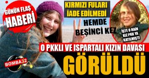 ISPARTALI PKKLI KIZIN DAVASI GÖRÜLDÜ