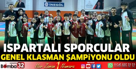 Ispartalı sporcular Genel Klasman Şampiyonu oldu