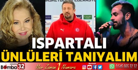 Ispartalı ünlüleri tanıyalım