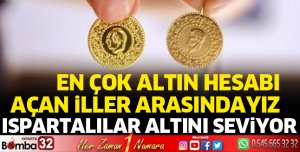 Ispartalılar altını seviyor