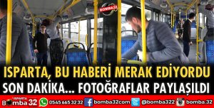 ISPARTALILAR BU HABERİ BEKLİYORDU