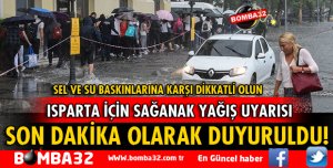 ISPARTALILAR DİKKAT! METEOROLOJİ UYARDI