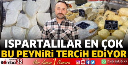 Ispartalılar en çok bu peyniri tercih ediyor