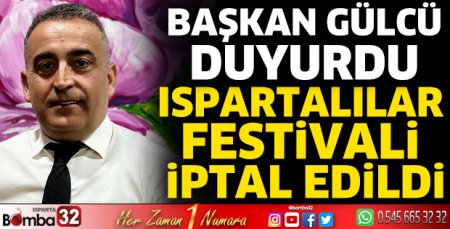 Ispartalılar Festivali iptal edildi