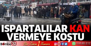 Ispartalılar kan vermeye koştu